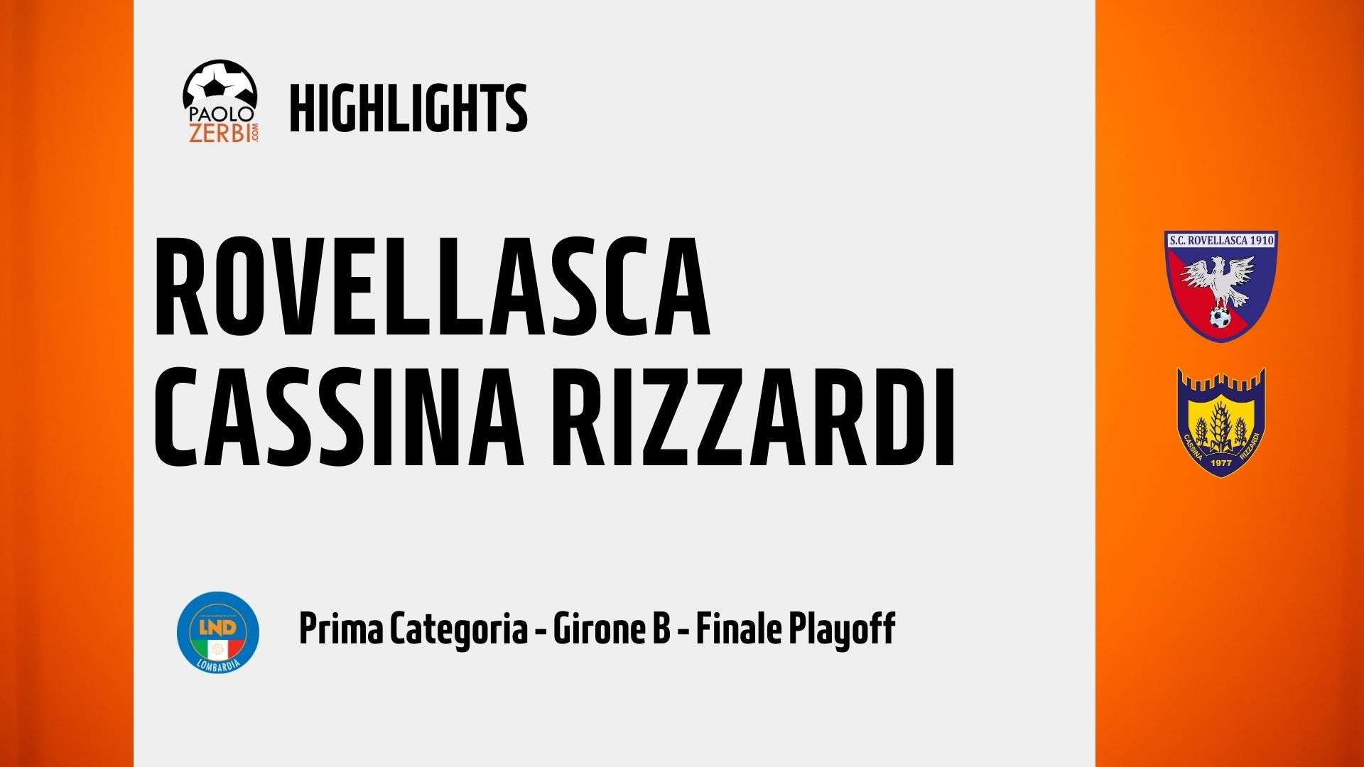 Rovellasca - Cassina Rizzardi, gli highlights [VIDEO] - Paolozerbi.com